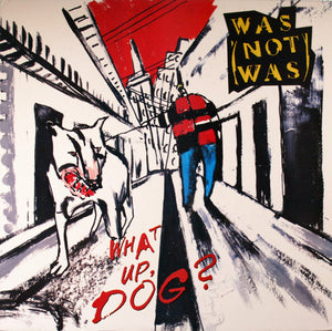 WAS NOT WAS | WHAT UP DOG - US - PROMO