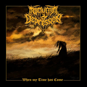 NOCTURNAL DEPRESSION | WHEN MY TIME HAS COME - SIGNED