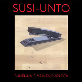 SUSI UNTO | PUHELUJA PIMEALTA PUOLELTA