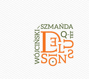 WOJCINSKI SZMANDA | DELUSIONS (DIGI)