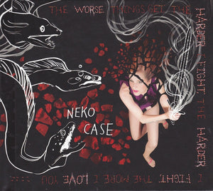 NEKO CASE | WORSE THINGS GET HARDER I FIGHT (DIGI)