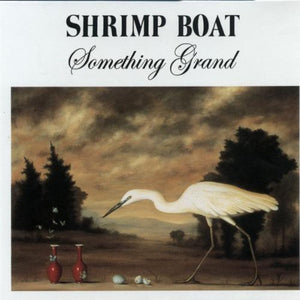 SHRIMP BOAT | SOMETHING GRAND