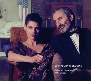 DEBORAH CONWAY / WILLY ZYGIER | EVERYBODYS BEGGING (DIGI)