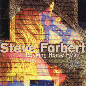 STEVE FORBERT | ROCKING HORSE HEAD