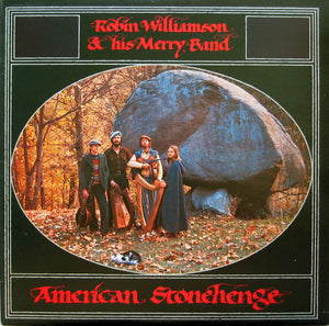 ROBIN WILLIAMSON AND HIS MERRY MEN | AMERICAN STONEHENGE