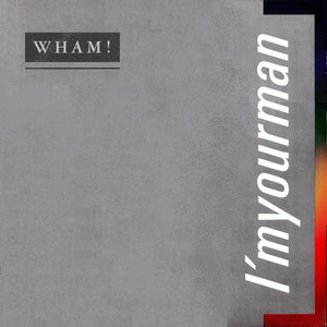 WHAM | IM YOUR MAN - 12 - NZ