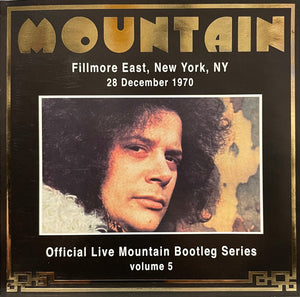 MOUNTAIN | LIVE AT THE FILLMORE EAST 1970 - OFFICIAL LIVE MOUNTAIN BOOTLEG SERIES VOLUME 5
