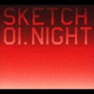 VARIOUS | SKETCH 01 NIGHT (BONUS DVD) (DIGI)