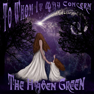 HAVEN GREEN | TO WHOM IT MAY CONCERN