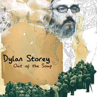 DYLAN STOREY | OUT OF THE SOUP