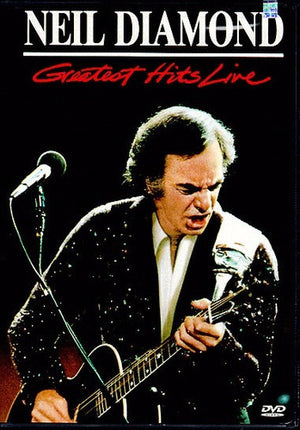 NEIL DIAMOND | NEIL DIAMOND GREATEST HITS LIVE