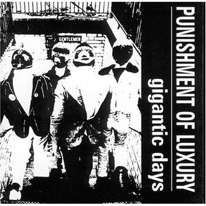 PUNISHMENT OF LUXURY | GIGANTIC DAYS