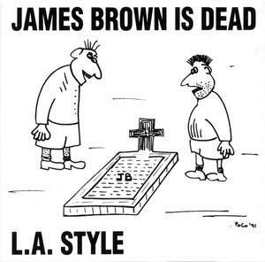 LA STYTLE | JAMES BROWN IS DEAD MAXI SINGLE