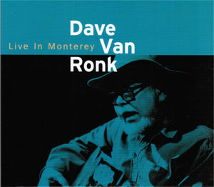 VAN RONK DAVE | LIVE IN MONTEREY