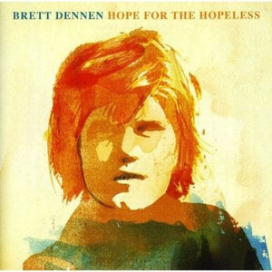 BRETT DENNON | HOPE FOR THE HOPELESS (DIGI)