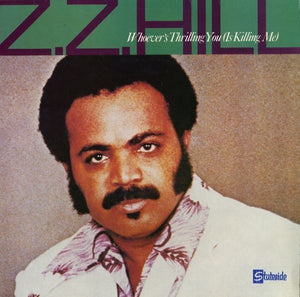ZZ HILL | WHOEVERS THRILLING YOU IS KILLING ME