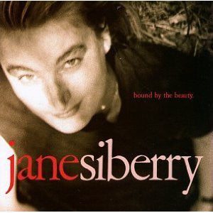 JANE SIBERRY | BOUND BY THE BEAUTY