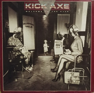 KICK AXE | WELCOME TO THE CLUB