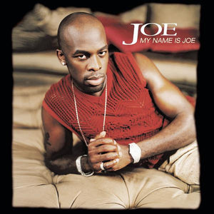 JOE | MY NAME IS JOE
