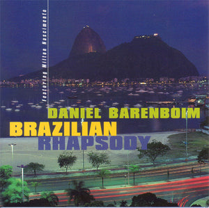 DANIEL BARENBOIM / MILTON NASCIMENTO | BRAZILIAN RHAPSODY