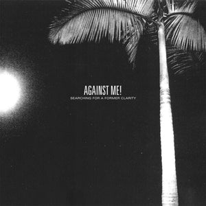 AGAINST ME! | SEARCHING FOR A FORMER CLARITY