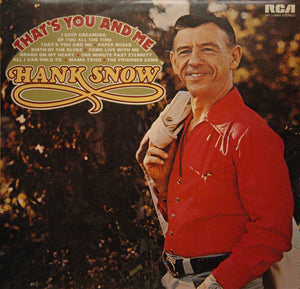 HANK SNOW | THATS YOU AND ME
