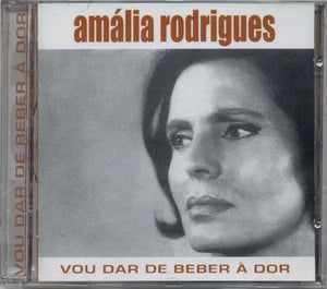 AMALIA RODRIGUES | VOU DAR DE BEBER A DOR