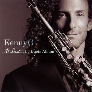 KENNY G | AT LAST (DUETS ALBUM)
