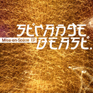 STRANGE BEAST | MIS EN SCENE EP