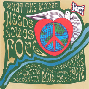 VARIOUS | WHAT THE WORLD NEEDS NOW IS LOVE