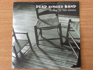 DEAD RINGER BAND | LIVING IN THE CIRCLE