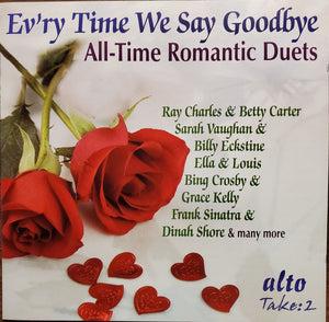 VARIOUS | EVRY TIME WE SAY GOODBYE ALL TIME ROMANTIC DUETS