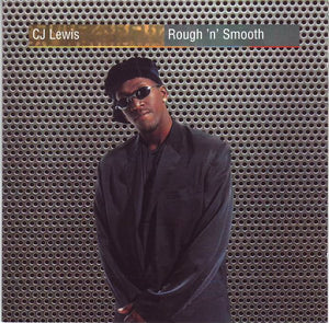 CJ LEWIS | ROUGH N SMOOTH