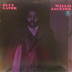 WILLIS JACKSON | BLUE GATOR - 1972 REISSUE (ROUGH COVER)