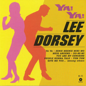 LEE DORSEY | YA YA - 2017 REISSUE