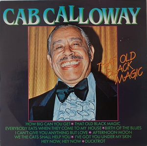 CAB CALLOWAY | THAT OLD BLACK MAGIC