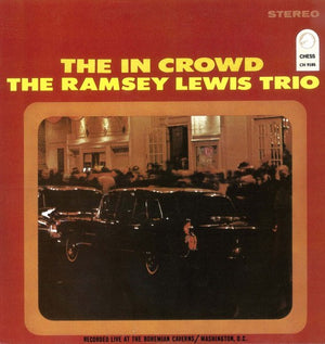 RAMSEY LEWIS TRIO | IN CROWD - 1984 REISSUE