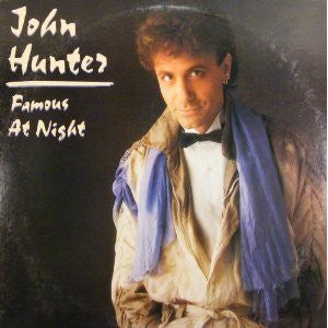 JOHN HUNTER | FAMOUS AT NIGHT