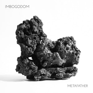 IMBOGODOM | METAFATHER