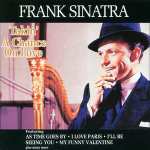 FRANK SINATRA | TAKIN A CHANCE ON LOVE