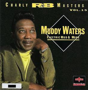 MUDDY WATERS | ELECTRIC MUD AND MORE