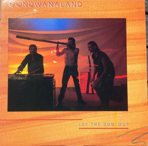 GONDWANALAND | LET THE DOG OUT