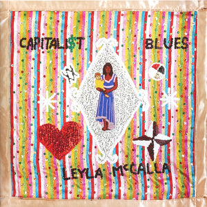 LEYLA MCCALLA | CAPITALIST BLUES