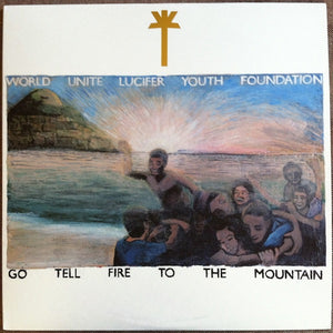 WU LYF | GO TELL FIRE TO THE MOUNTAIN