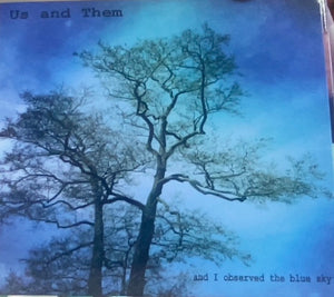 US AND THEM | AND I OBSERVED THE BLUE SKY (DIGI)