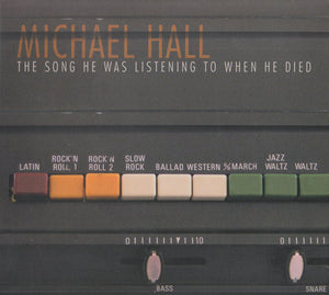 MICHAEL HALL | SONG HE WAS LISTENING TO WHEN HE DIED (DIGI)