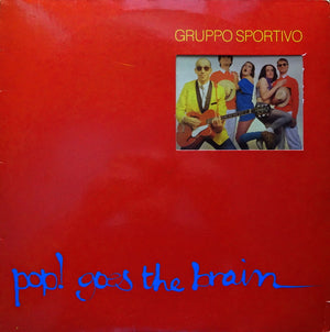 GRUPPO SPORTIVO | POP GOES THE BRAIN