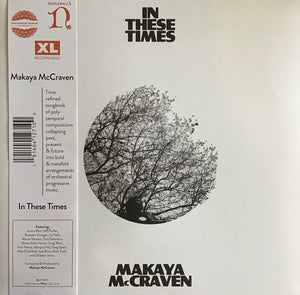 MAKAYA MCCRAVEN | IN THESE TIMES - WHITE - CW OBI - CLICKS TRACK 4 AND 9