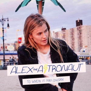 ALEX THE ASTRONAUT | TO WHOM IT MAY CONCERN EP  (DIGI)