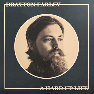DRAYTON FARLEY | HARD UP LIFE